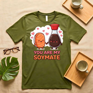 You are Soya Mate Vegan Pun T-Shirt for Friends