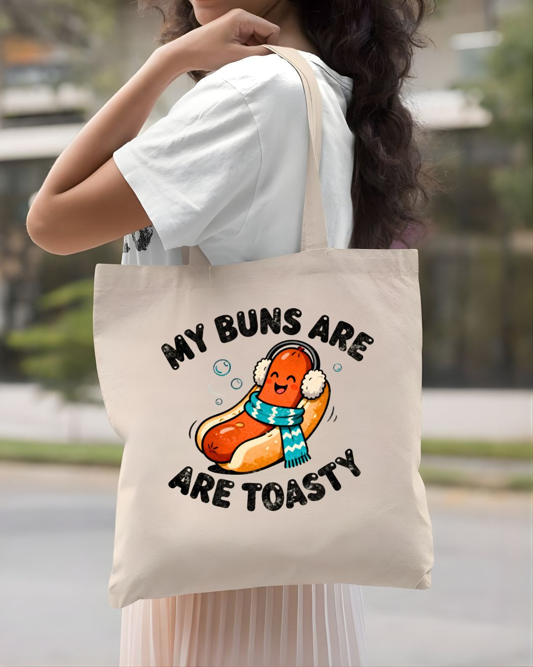 My Buns are Toasty Funny Double Meaning Tote Bag