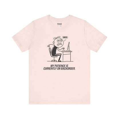 My Patience is currently on Backorder Funny Doodle Office Polictis Tee By Memez Store