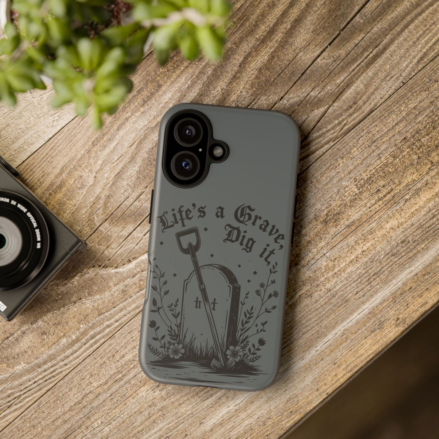 Life is a Grave Dig it  IPhone Case By Memez Store