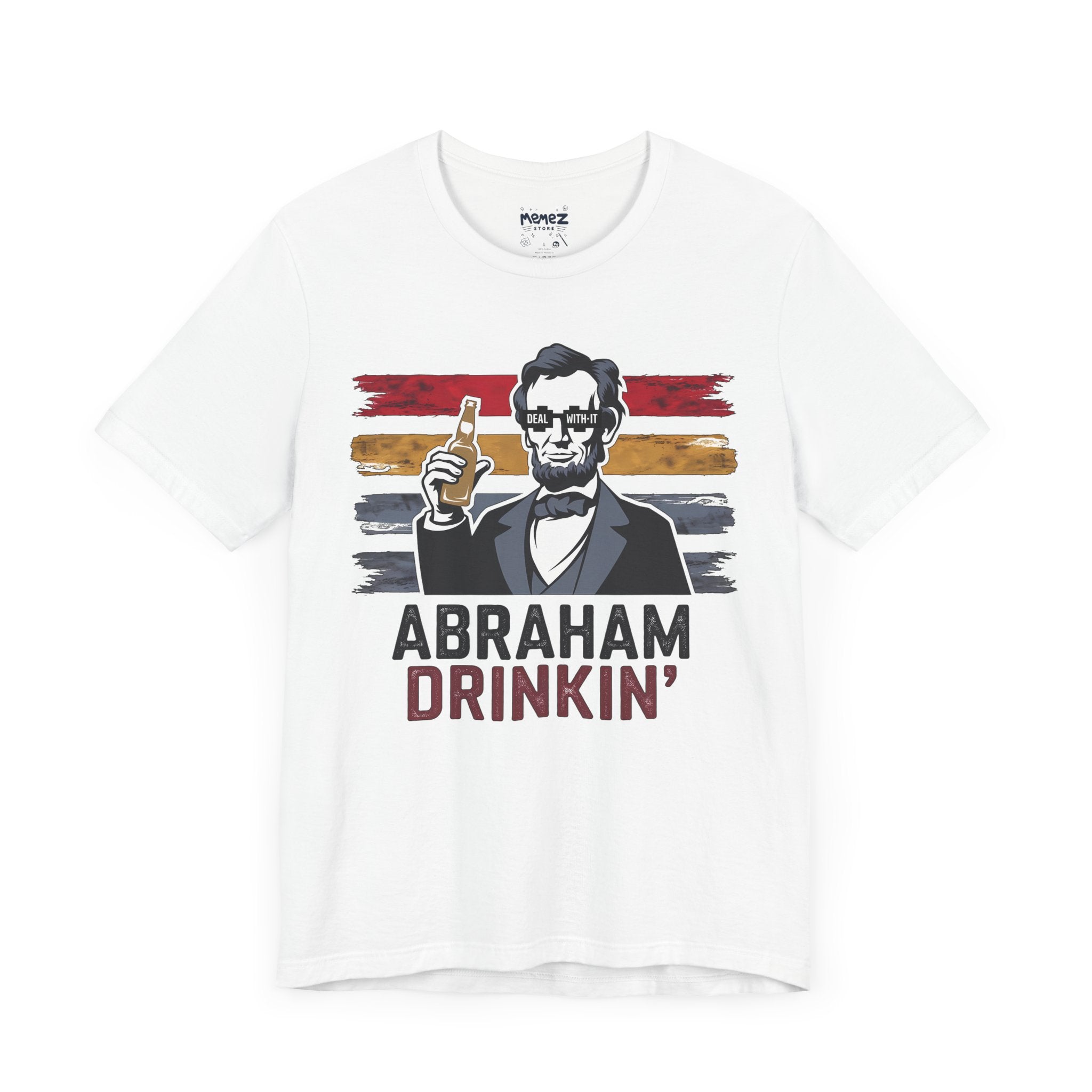Abraham Drinkin Parody Meme Tee By Memez Store