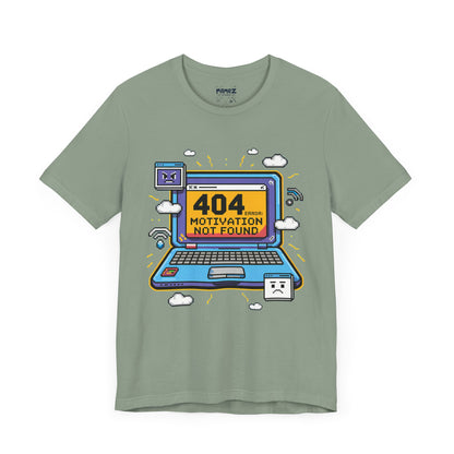 Funny 404 Error Motivation Not Found Tee