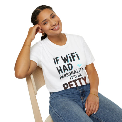 Petty WIFI Unisex T-Shirt Meme and Funny By Memez Store