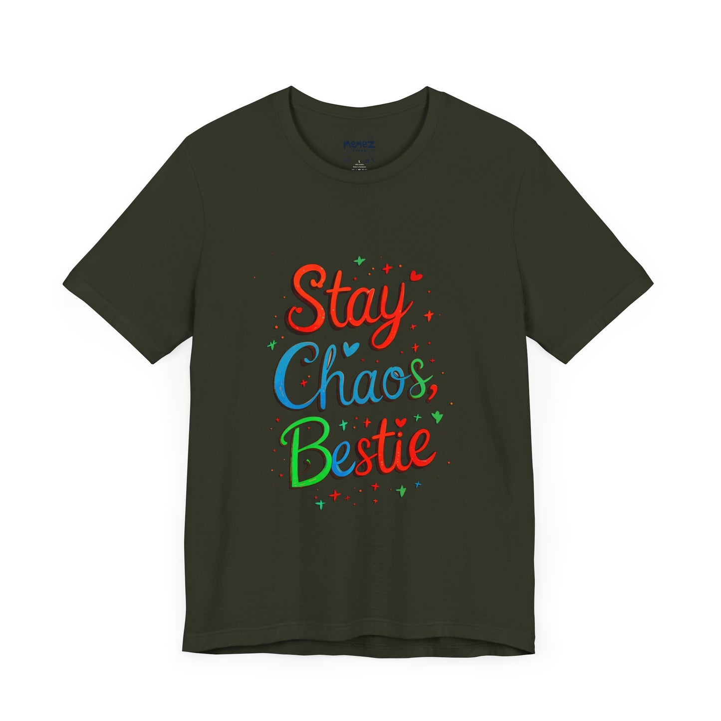 Stay Chaos Bestie FFunny Typographical Tee By Memez Store