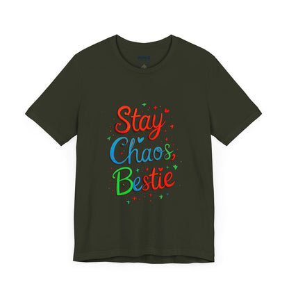 Stay Chaos Bestie FFunny Typographical Tee By Memez Store