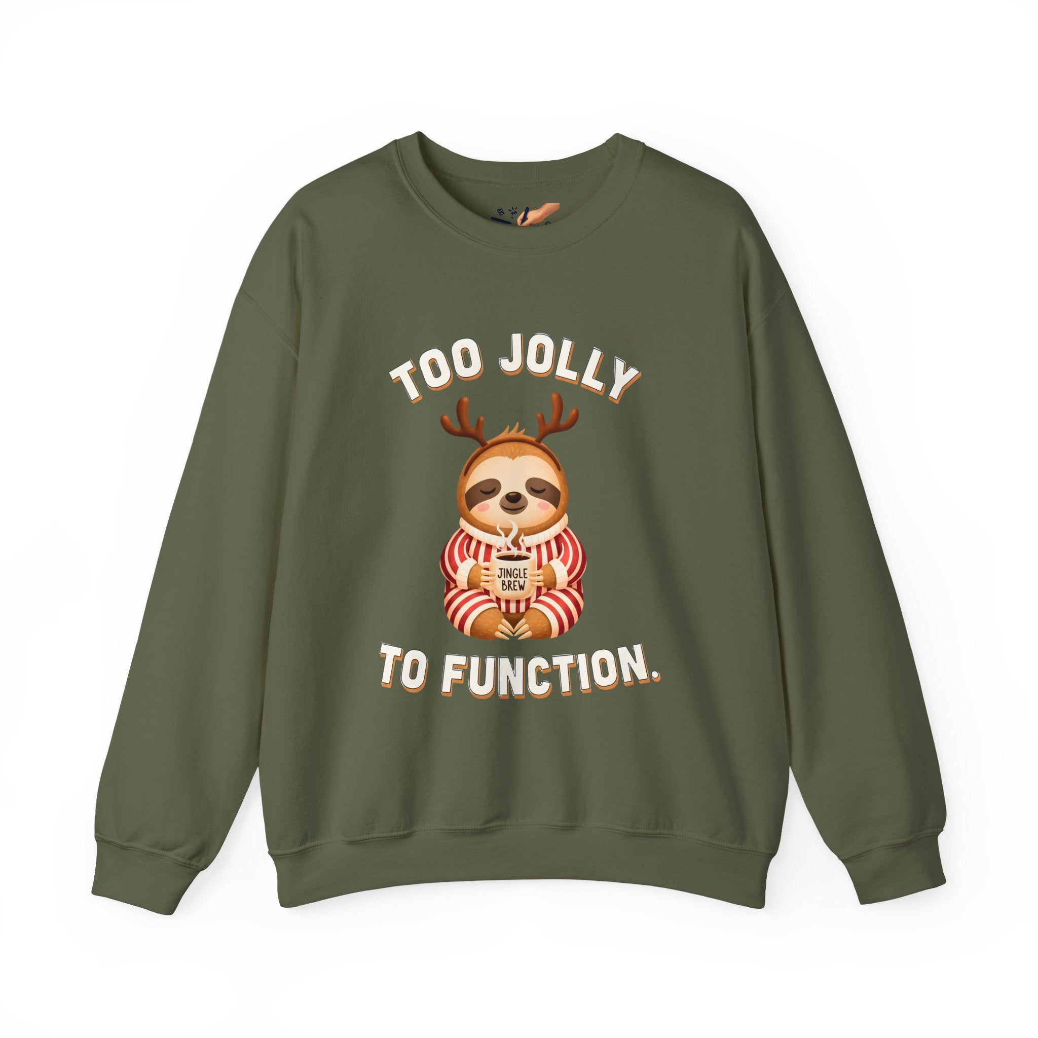 Too Jolly To Function Sweatshirt
