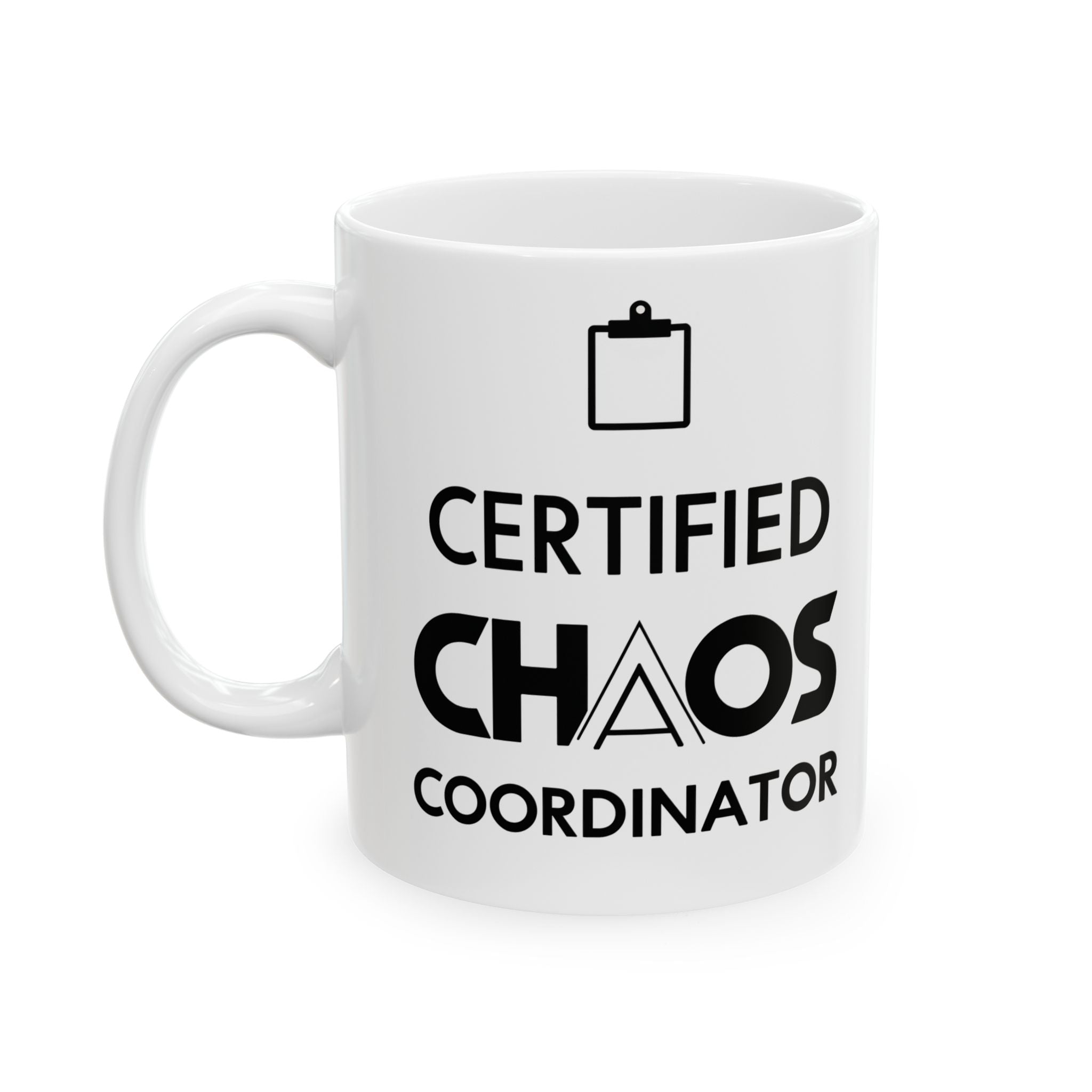 Mug - Certified Chaos Coordinator Funny Quote Text Mug by Meme Store