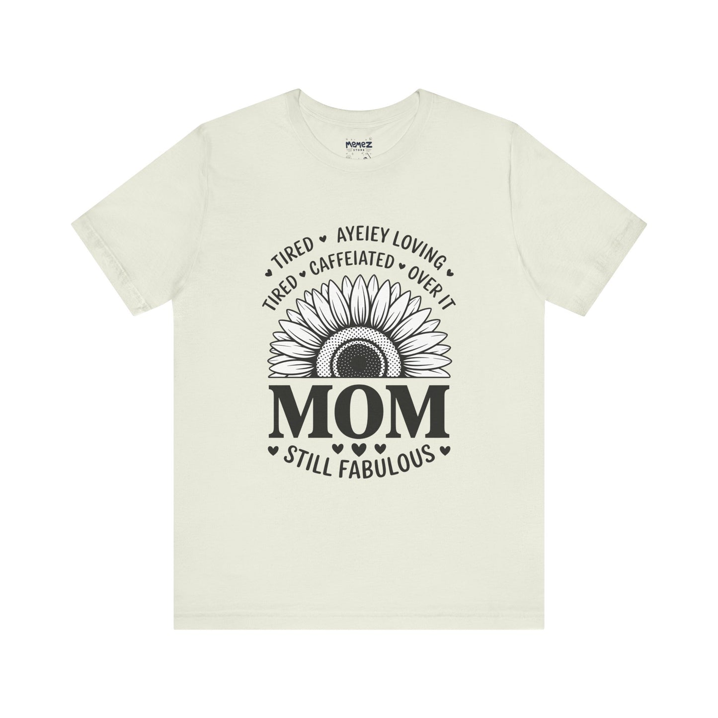 Funny Mother's Day Tee - Unisex Jersey Short Sleeve Tee