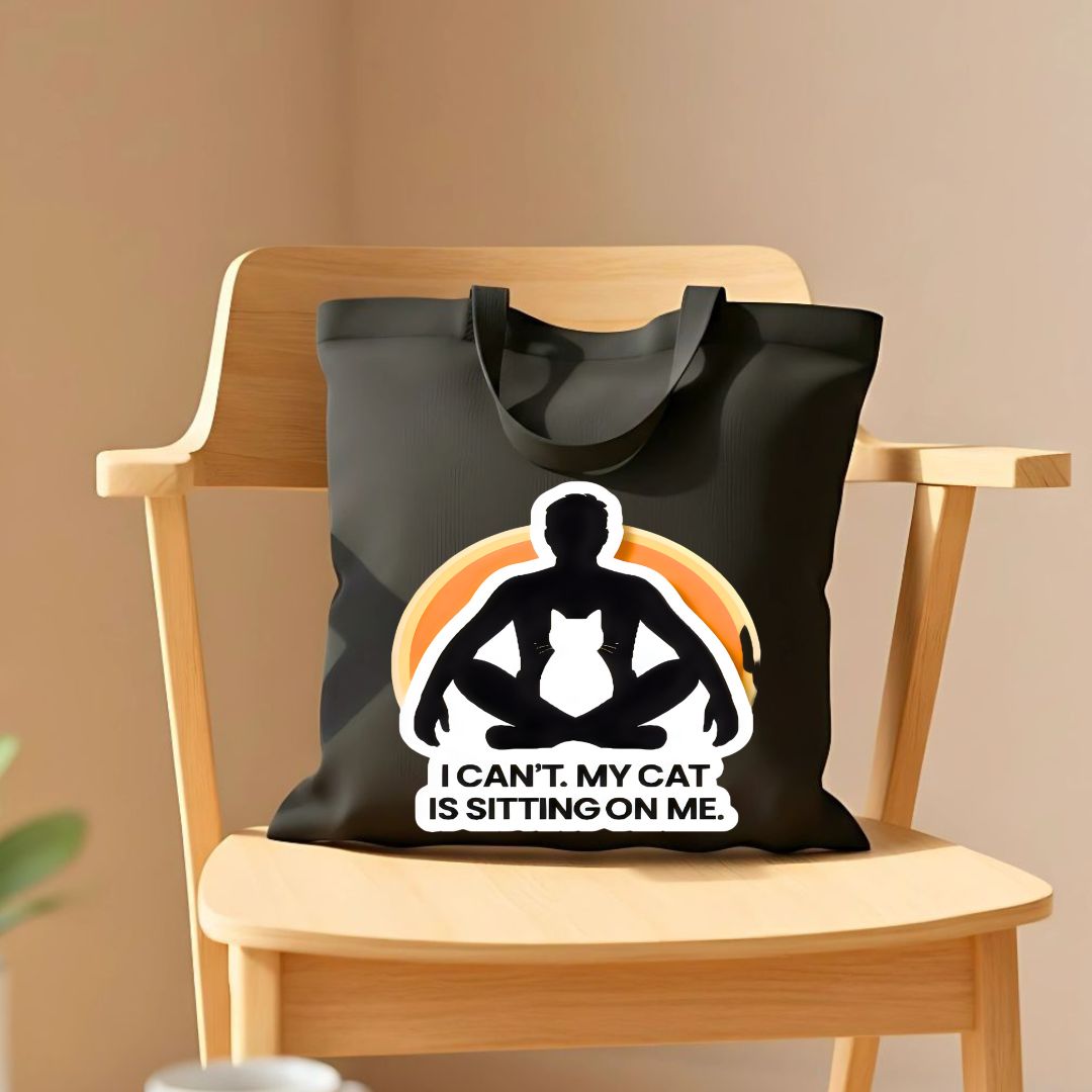 "My Cat Is Sitting On Me" Funny Tote Bag for Cat Owners