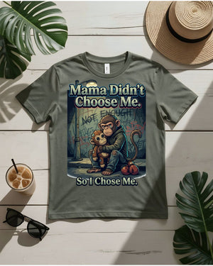 Mama don't choose me tee minimalist text emotional truth shirt