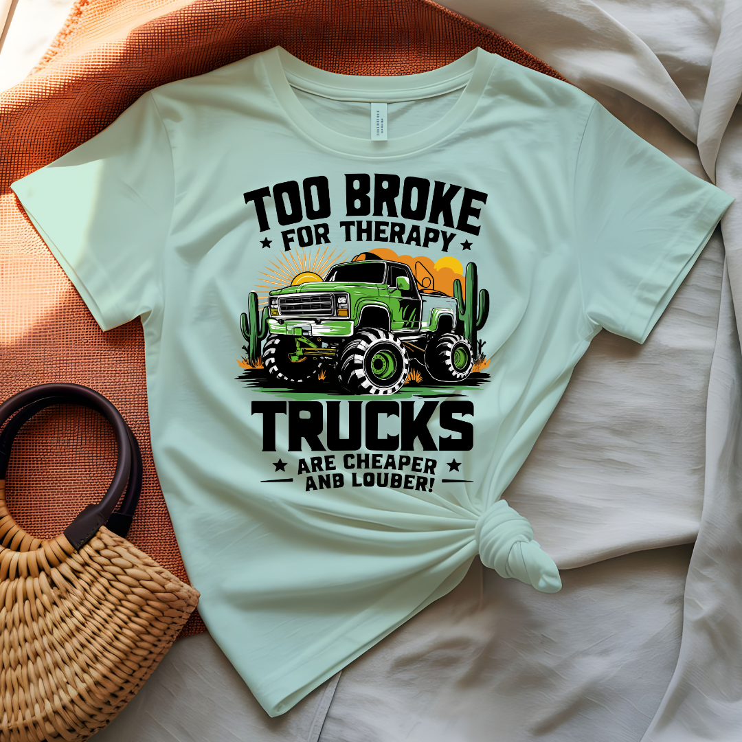 Too Broke for Therapy T-Shirt with bold witty typography