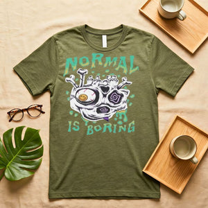 "Normal Is Boring" Bold Statement T-Shirt - Front View