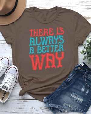 There Is Always a Better Way T-Shirt with diverging path illustration on model