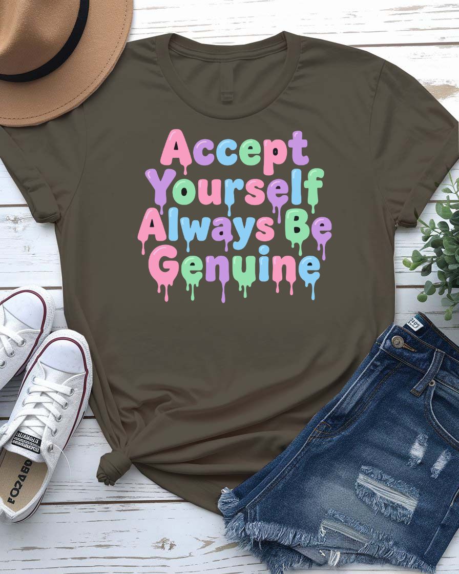 Accept yourself always be genuine tee blooming flower phrase