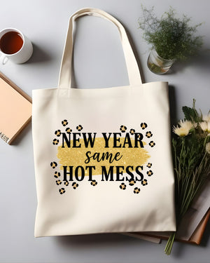 "New Year, Same Hot Mess" Funny Realist Tote Bag