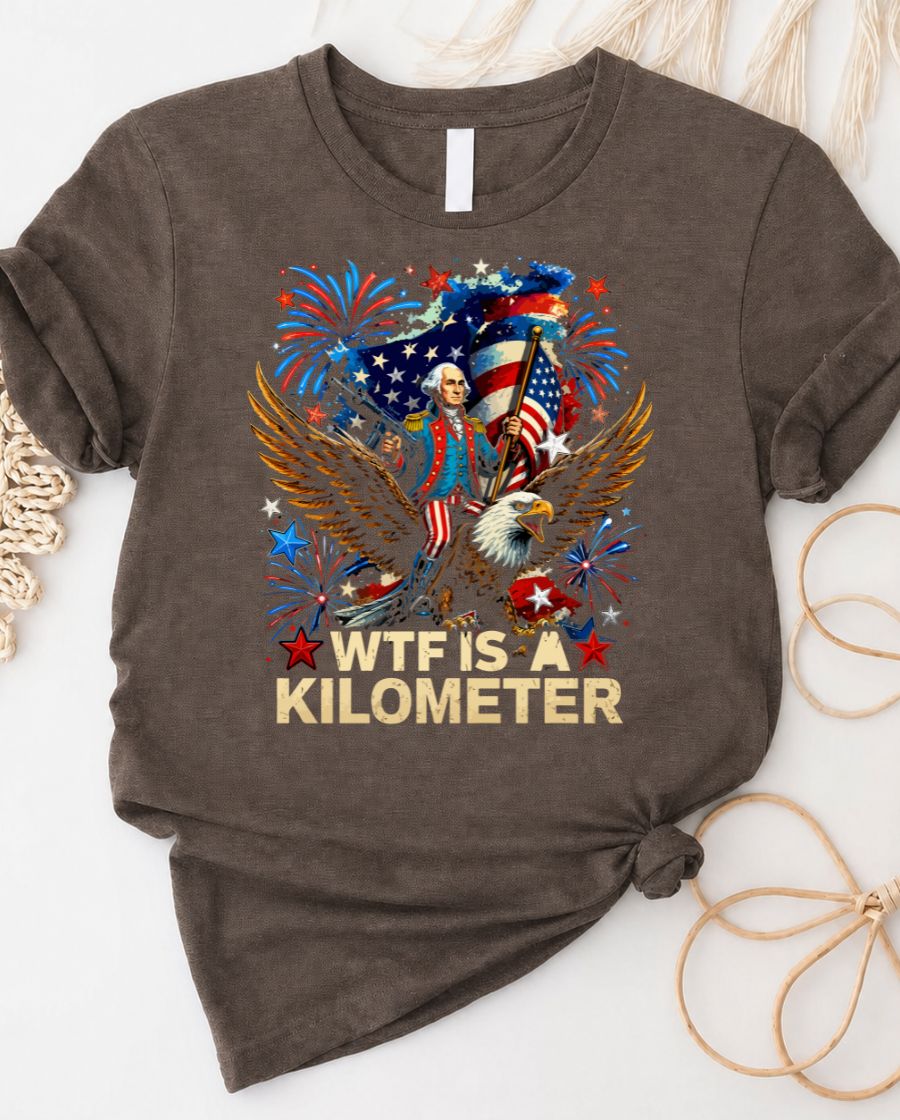 WTF is a Kilometer t-shirt featuring confused George Washington
