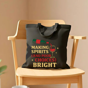 Making Spirit Bright" Ironic Holiday Tote Bag