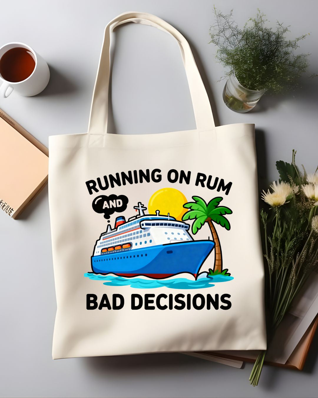 Running on Rum and Bad Decisions Funny Sarcastic Tote Bag