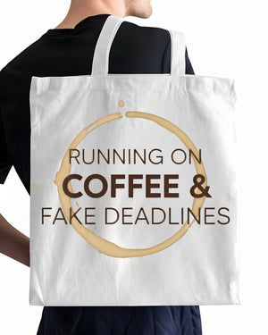 "Running on Coffee and Fake Deadlines" Funny Tote Bag
