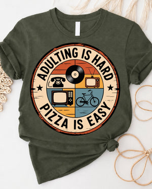 Adulting is hard pizza is easy funny t-shirt front view