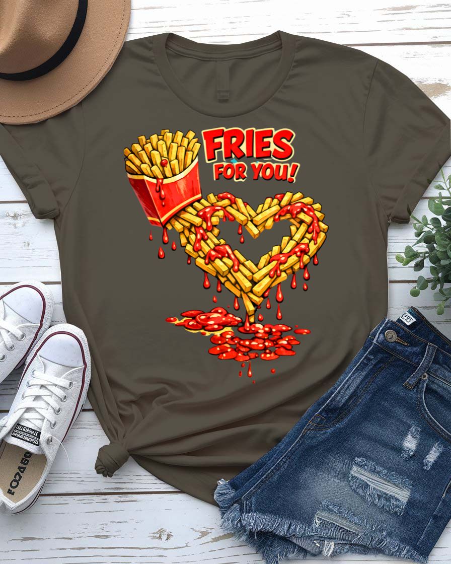 Fried For You T-Shirt with punny text and heart-shaped french fry graphic