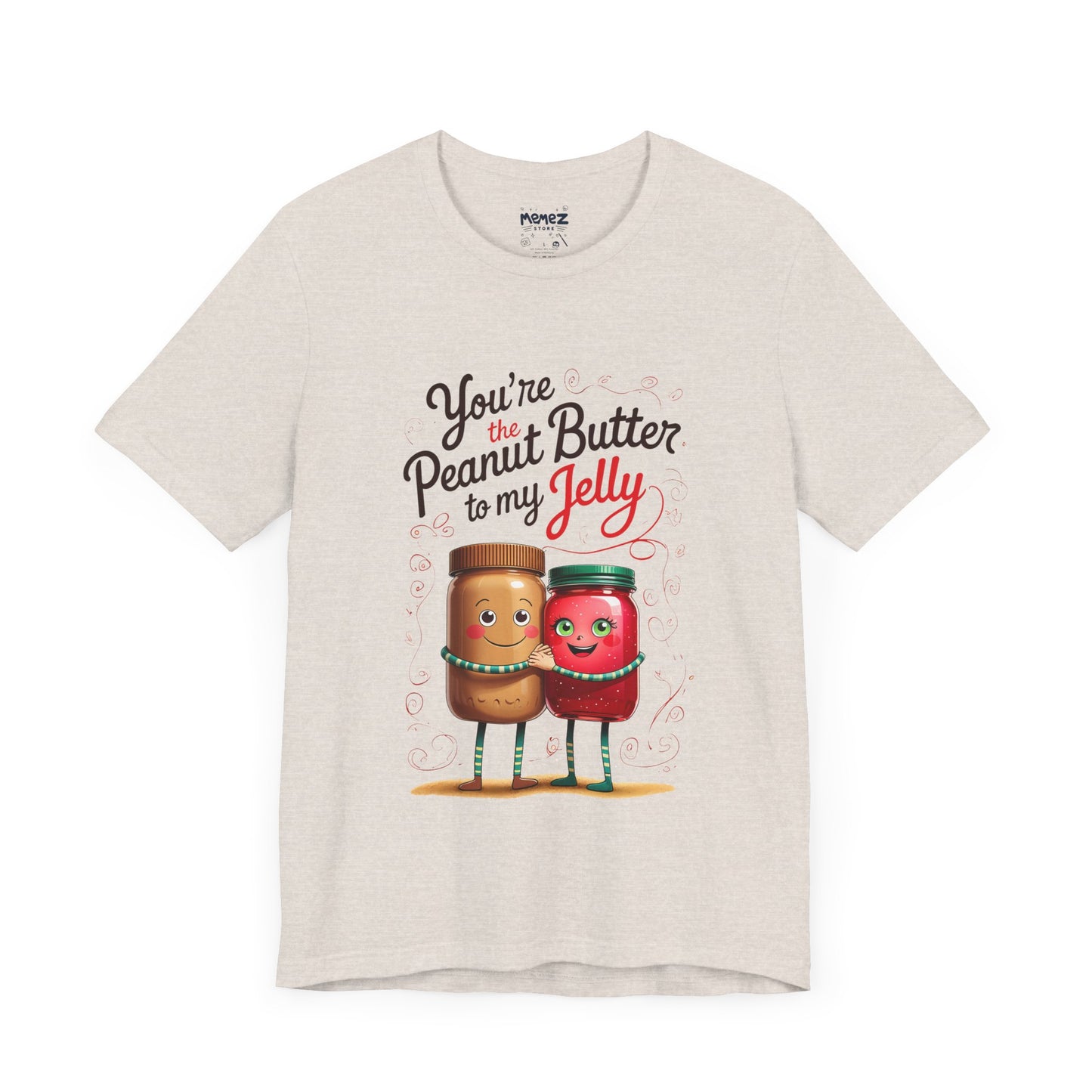 Funny Food Meme Tee - Peanut Butter T My Jelly Unisex Tee