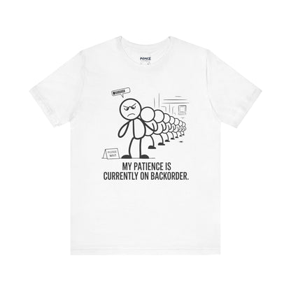 My Patience Is CUrrently on Backorder Office Politics Funny Dooddle Drawing Tee By Memez Store