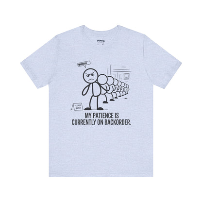 My Patience Is CUrrently on Backorder Office Politics Funny Dooddle Drawing Tee By Memez Store