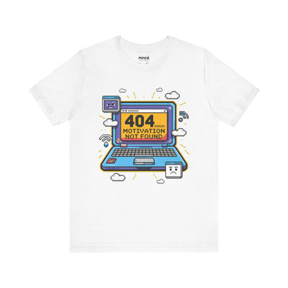 Funny 404 Error Motivation Not Found Tee