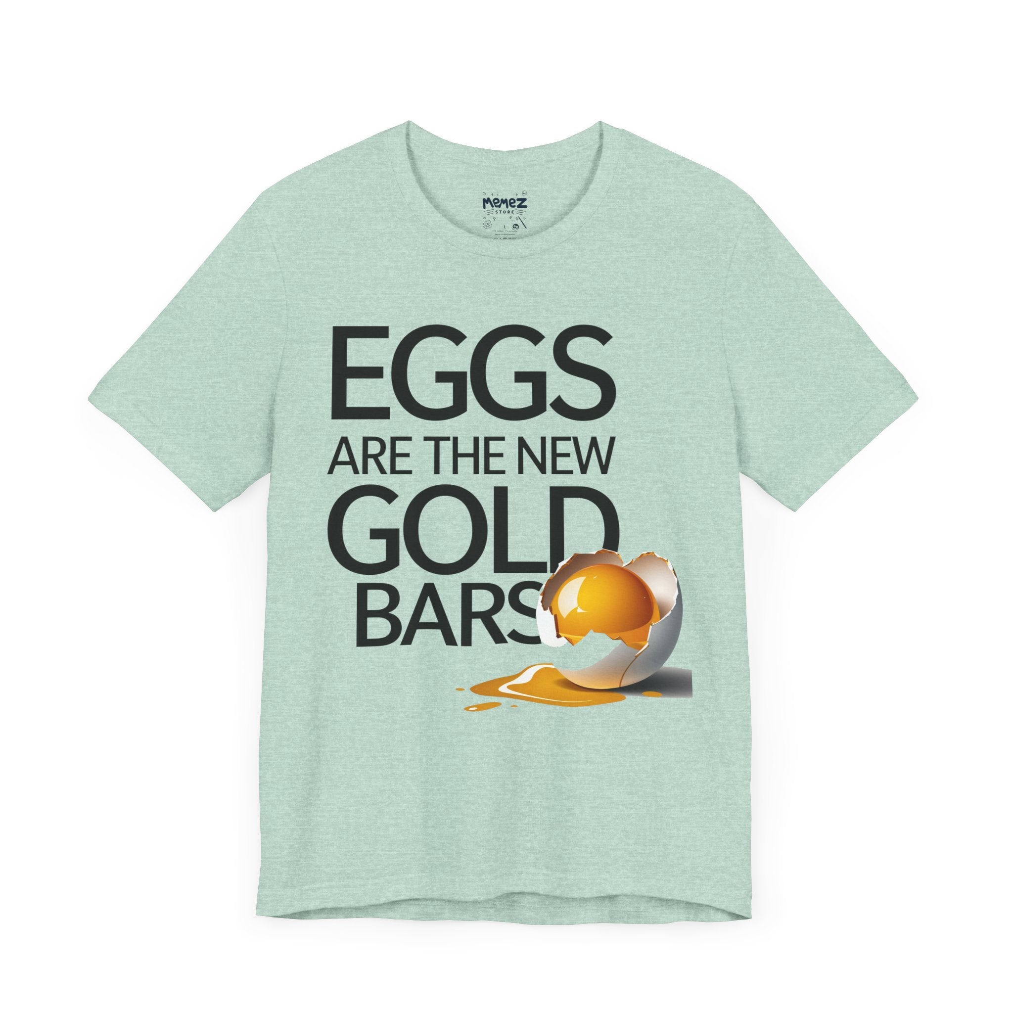 Eggs are the new Gold Bars funny and meme by Memez store