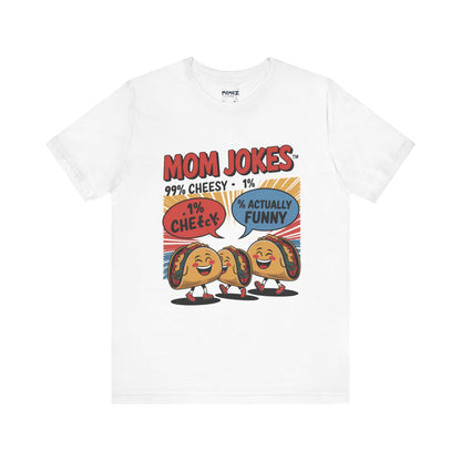 Mom Jokes Funny Meme Tee By Memez Store