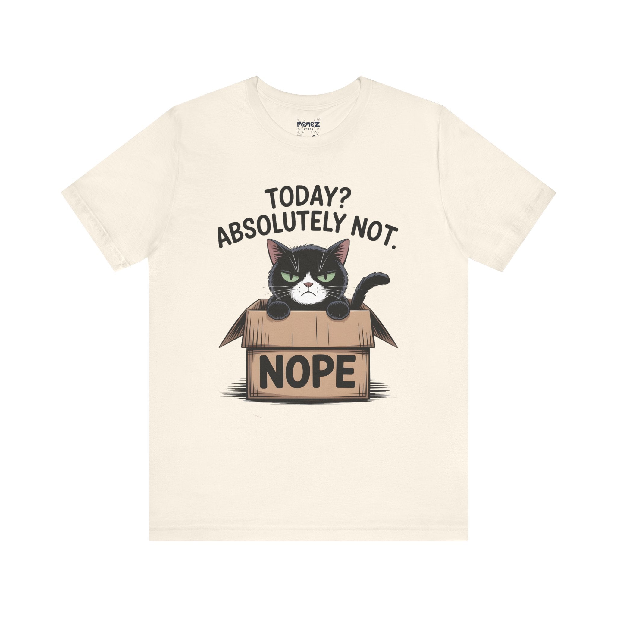 Funny Cat Unisex Tee - Today Absolutely Not By Memez Store