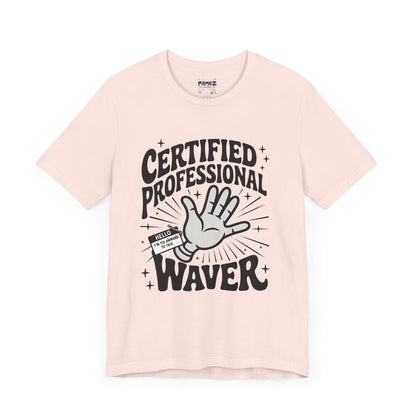 Certified Professional Waver Funny Tee By Memez Store