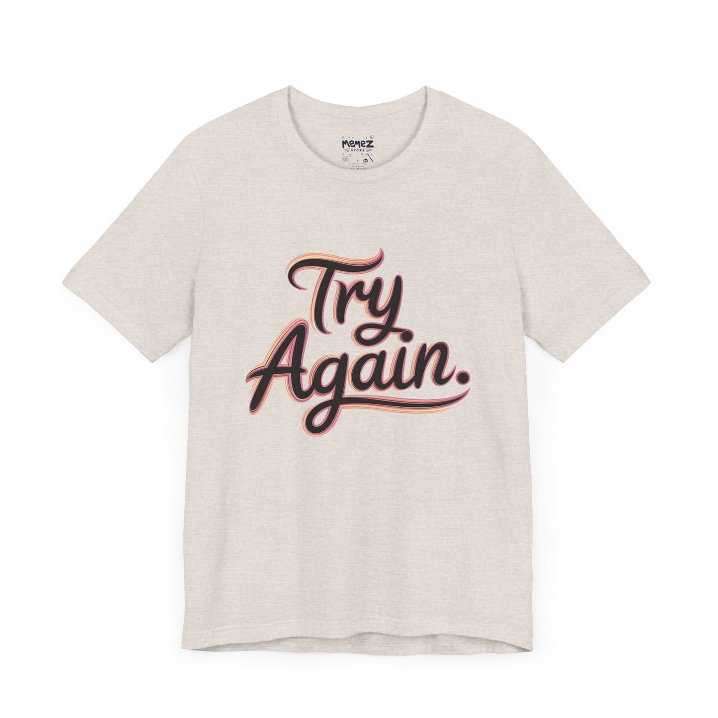 Try Again Funny Typograhical Tee By Memez Store
