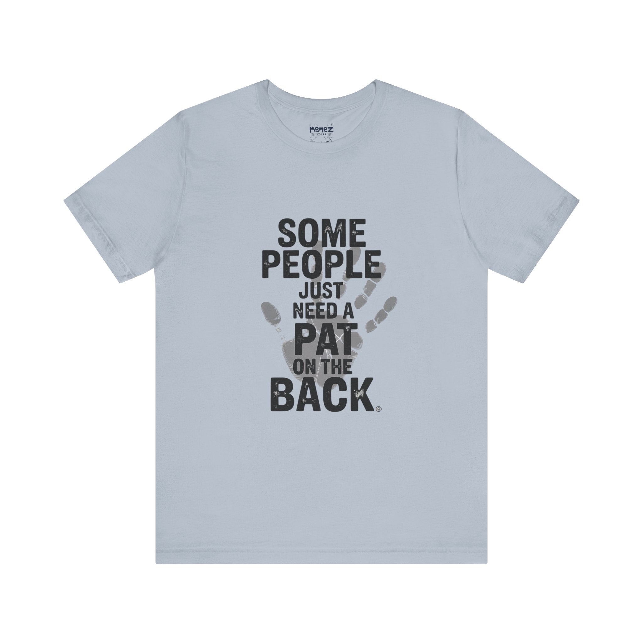 Some People Just Need PAT Dark Humor Tee - Unisex Jersey Short Sleeve