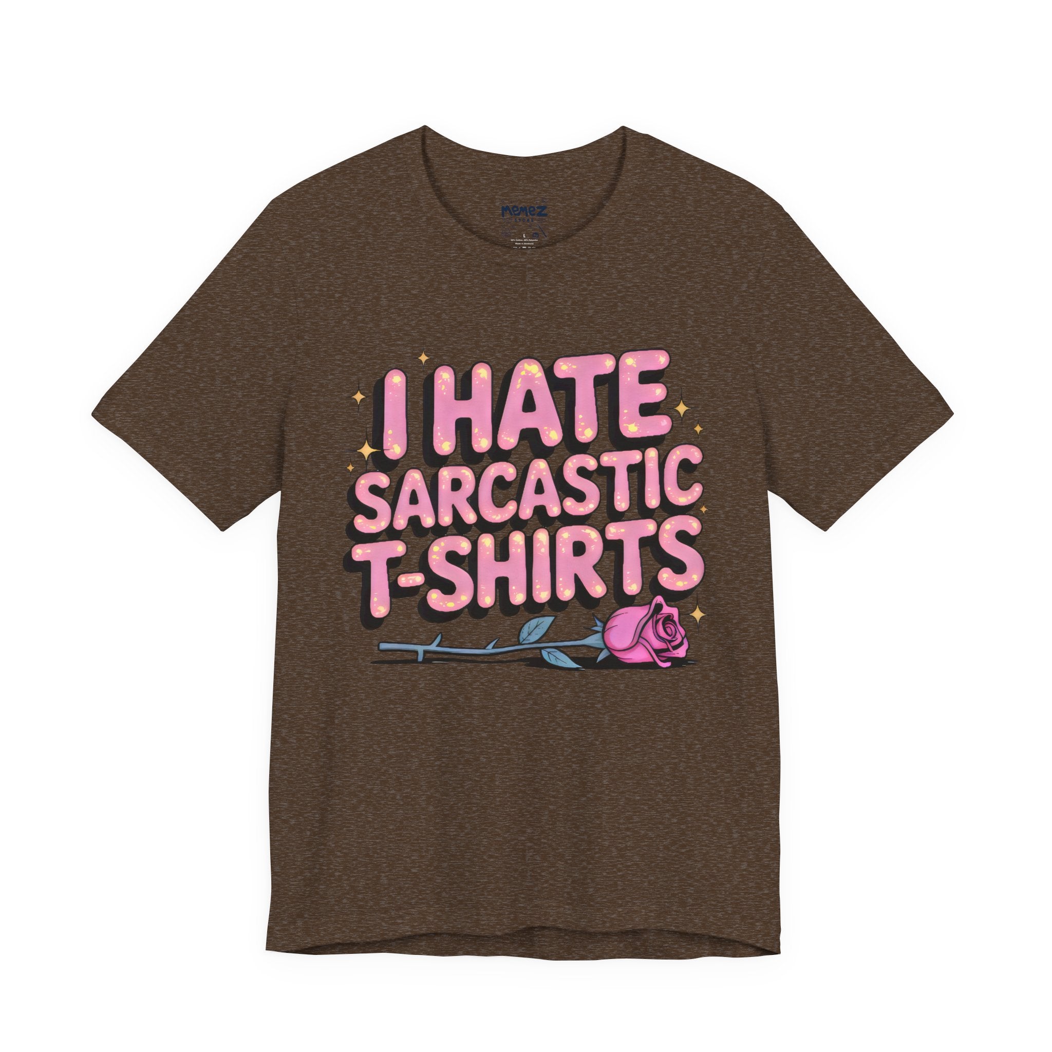 I Hate Sarcastic T-shirts