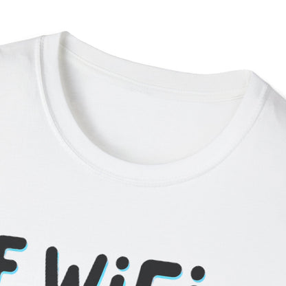 Petty WIFI Unisex T-Shirt Meme and Funny By Memez Store
