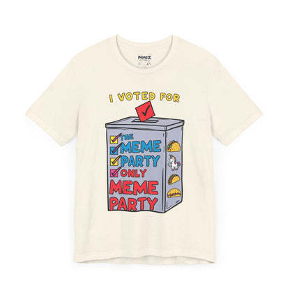 I votted for Meme Partly Only funny and  Meme T-shirt By Memez Store