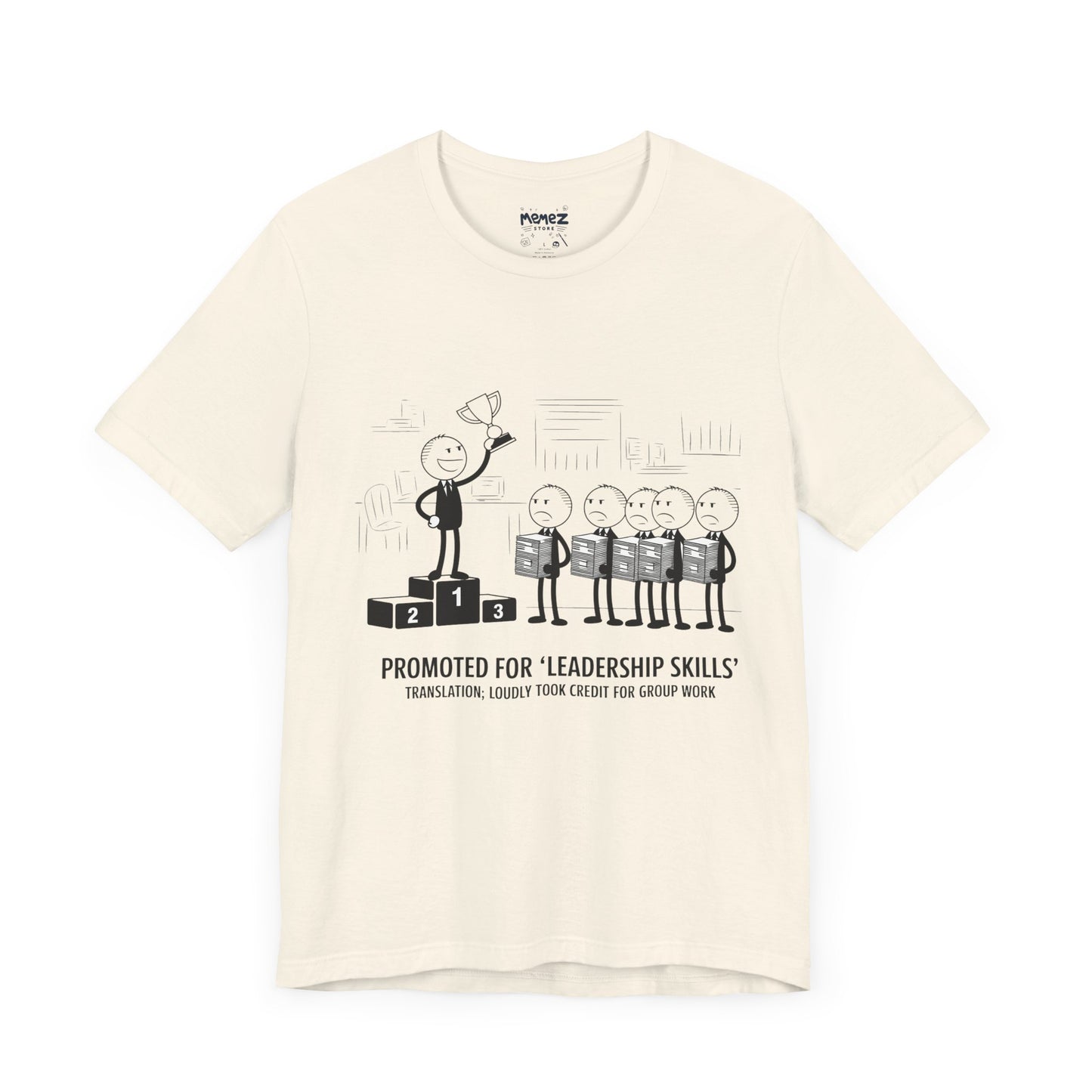 Promotted for Leadership Skills FUnny Doodle Drawing Office Politics Tee By memez store