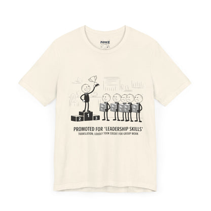Promotted for Leadership Skills FUnny Doodle Drawing Office Politics Tee By memez store