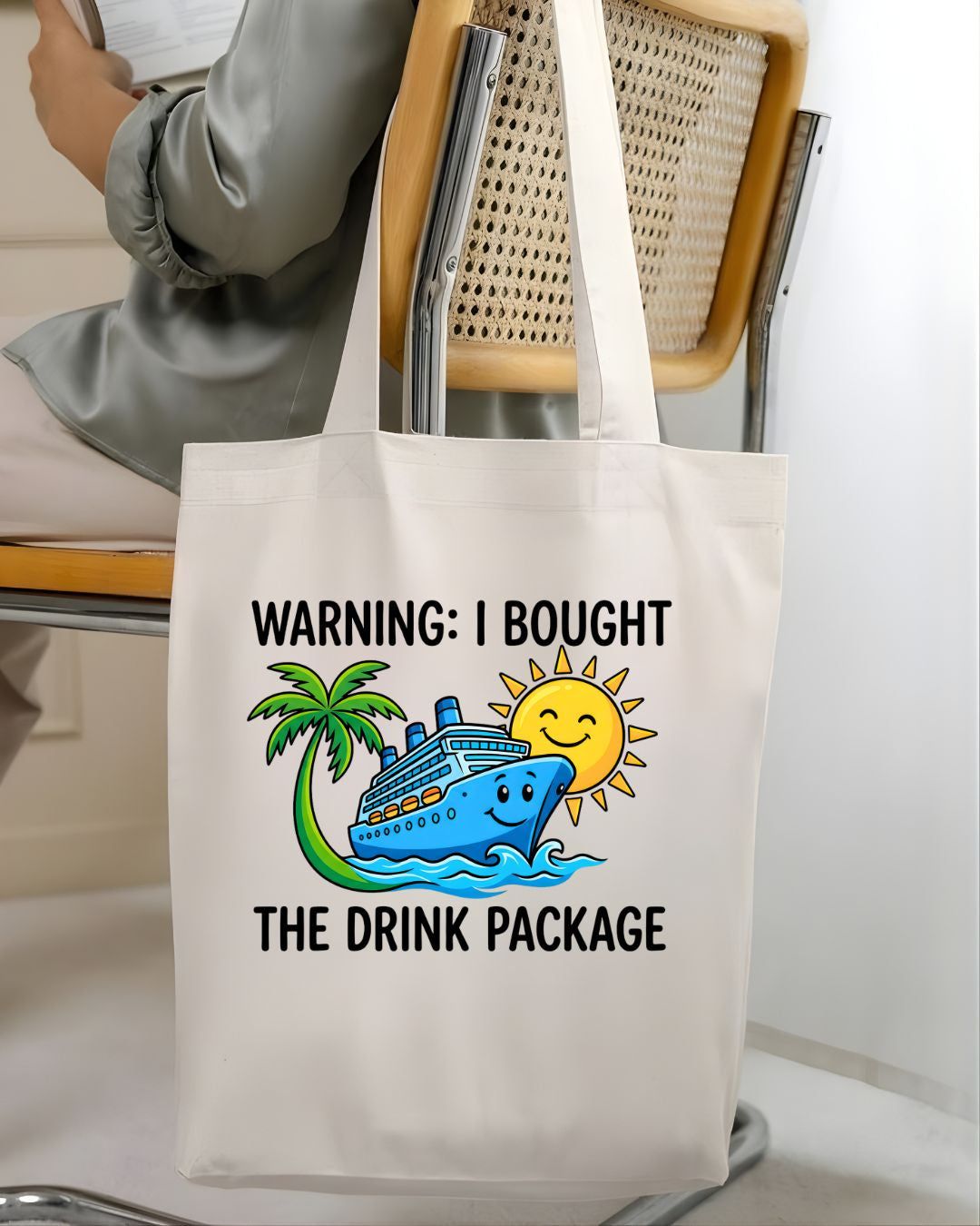 Warning I Bought the Drink Package Funny Cruise Sarcasm Tote Bag