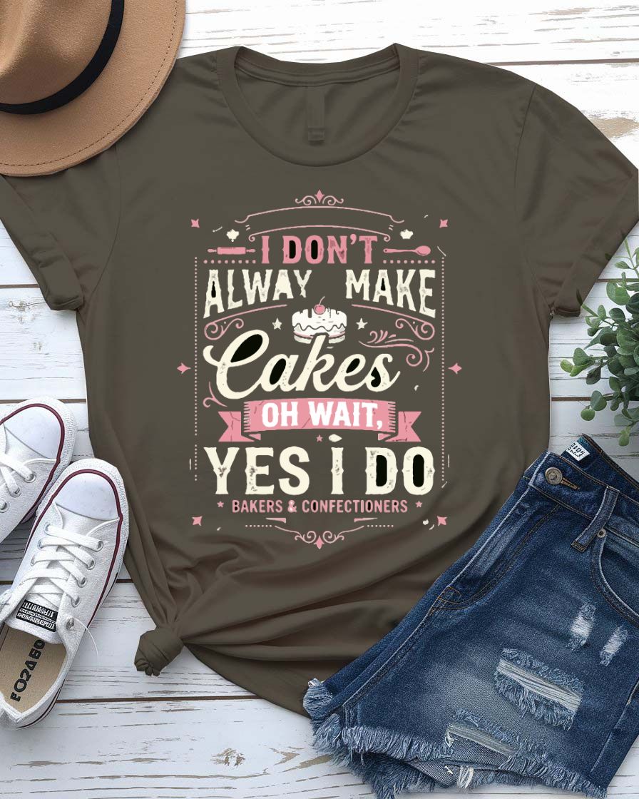 I dont make cakes tee muddy hiking boots phrase