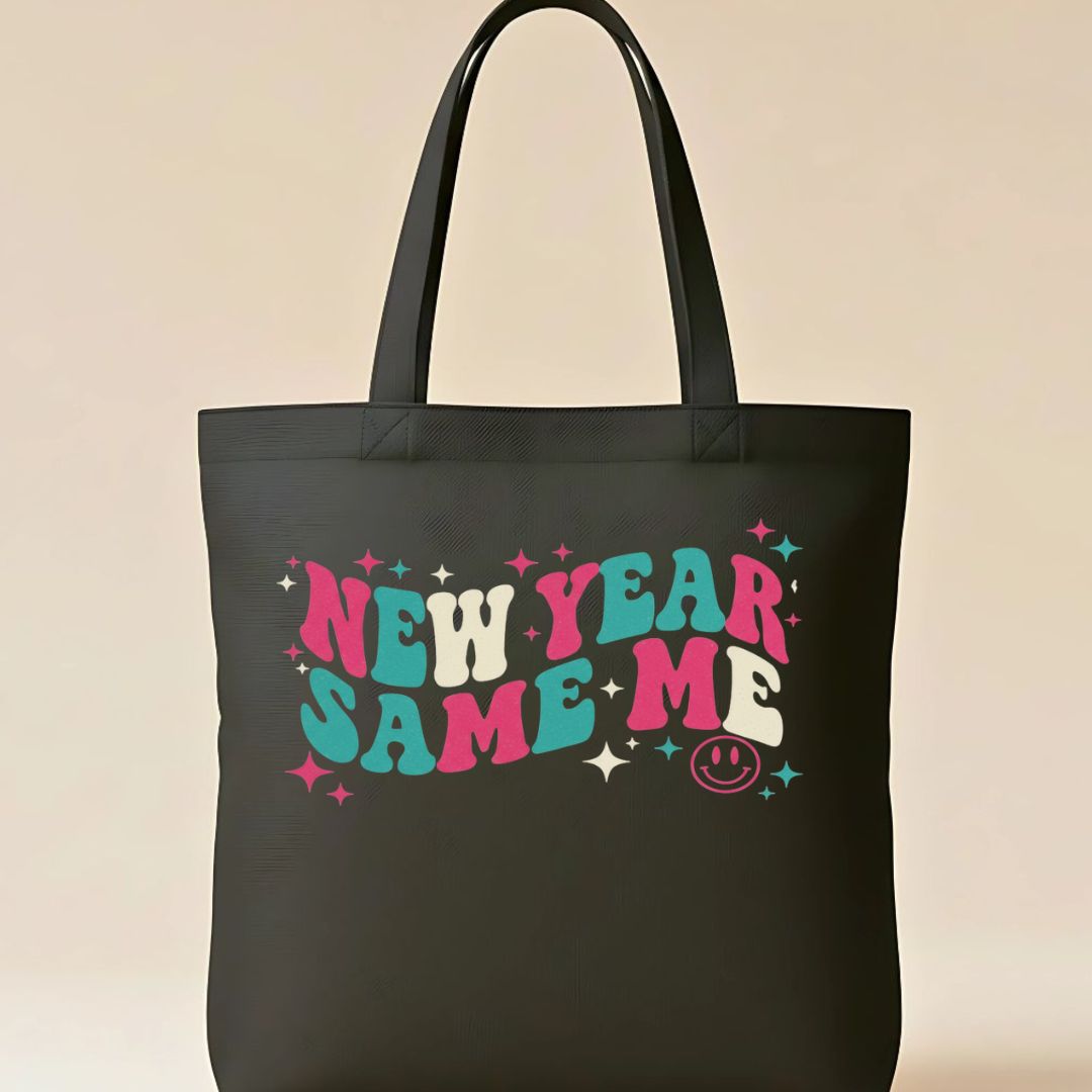 "New Year Same Me" Funny Anti-Resolution Tote Bag