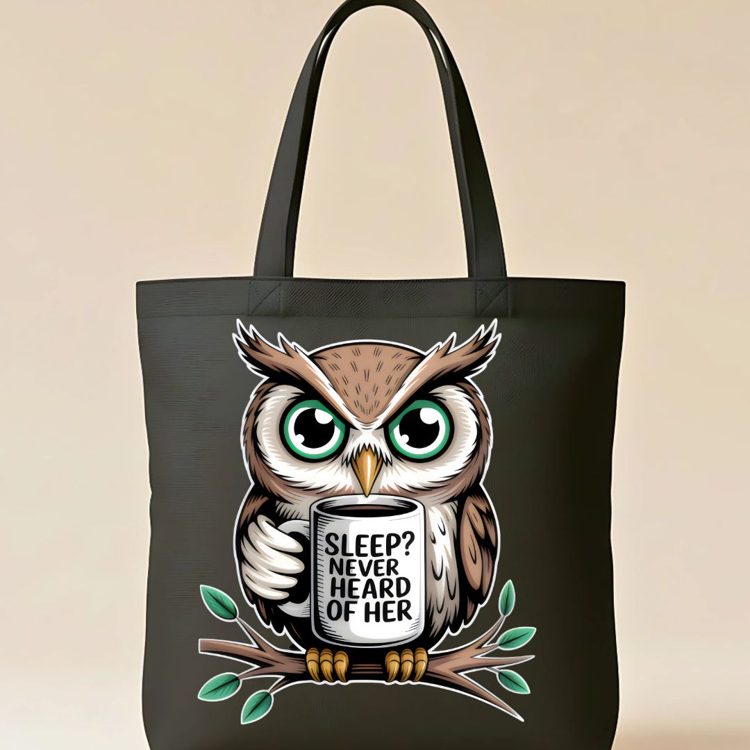 "Sleep? Never." Funny Owl &amp; Night Humor Tote Bag