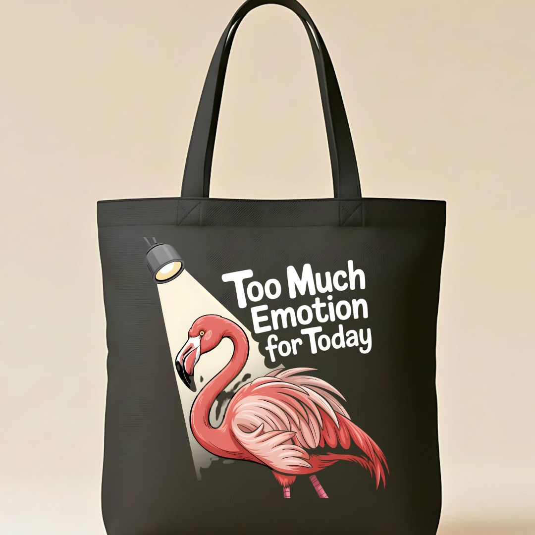 "Too Much Emotion for Today" Relatable Mental Health Tote Bag