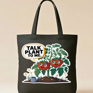 "Talk Plant To Me" Funny Plant Lover Tote Bag