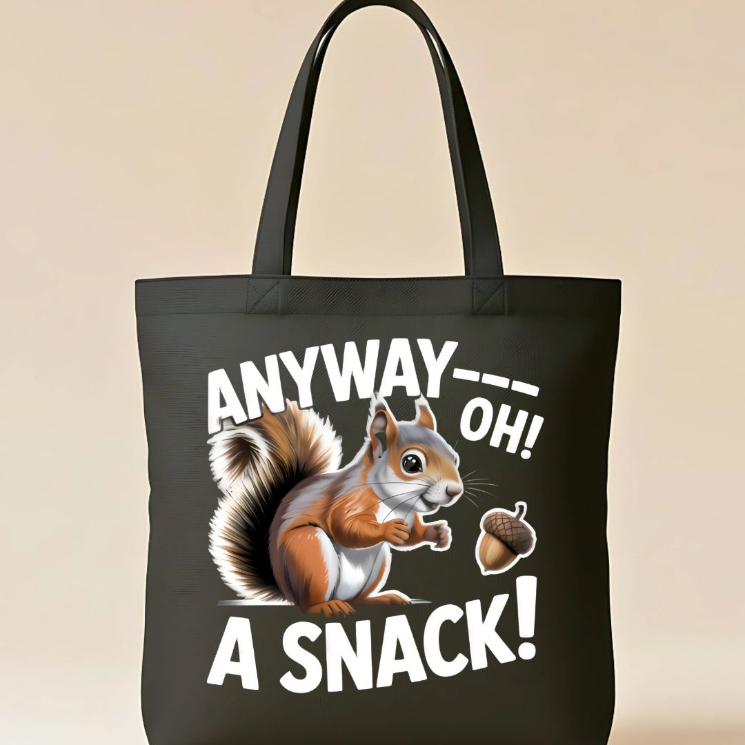 "Anyway, A Snack" Funny Food &amp; Mood Tote Bag
