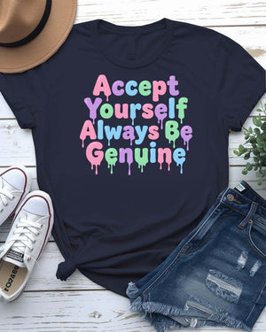 Accept yourself always be genuine tee blooming flower phrase