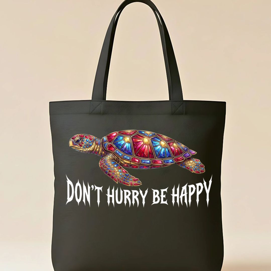 "Don't Hurry Be Happy" Relaxed Message Cotton Canvas Tote Bag