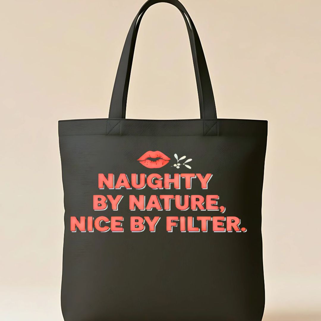 "Naughty By Nature" Playful &amp; Sassy Tote Bag